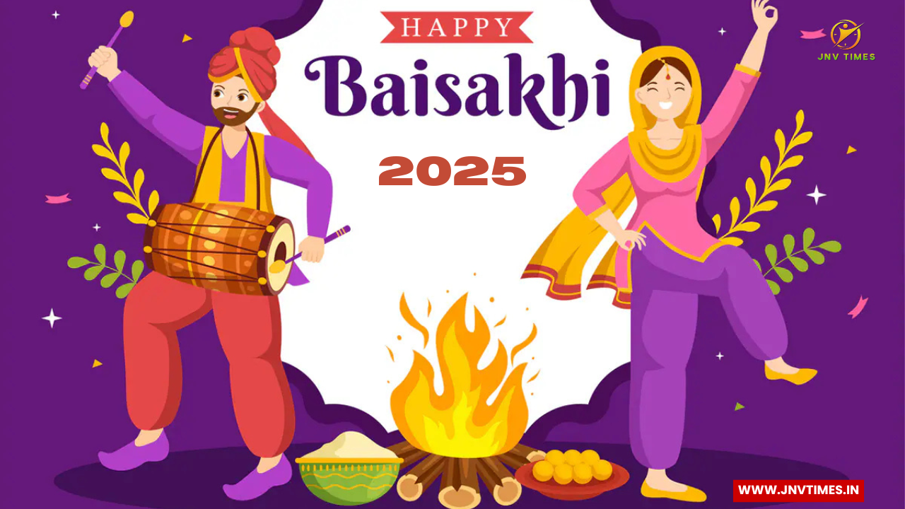 Vaisakhi 2025- बैसाखी का त्योहार और इसका ऐतिहासिक महत्व
