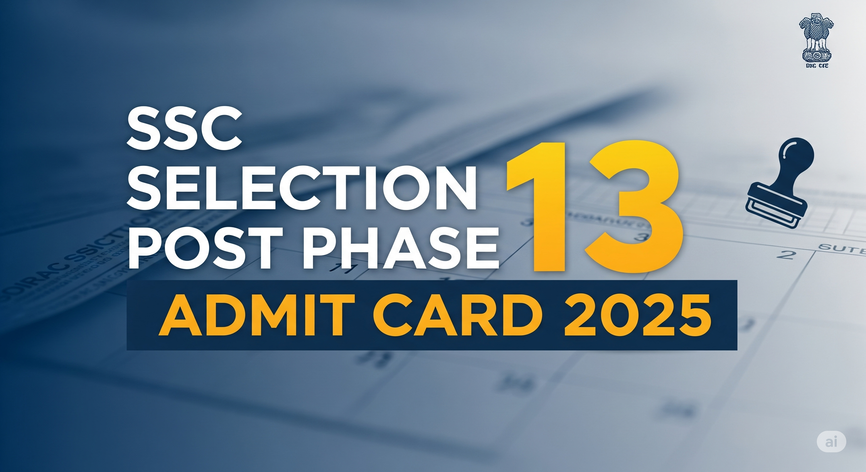 SSC Selection Post Phase 13 Admit Card 2025