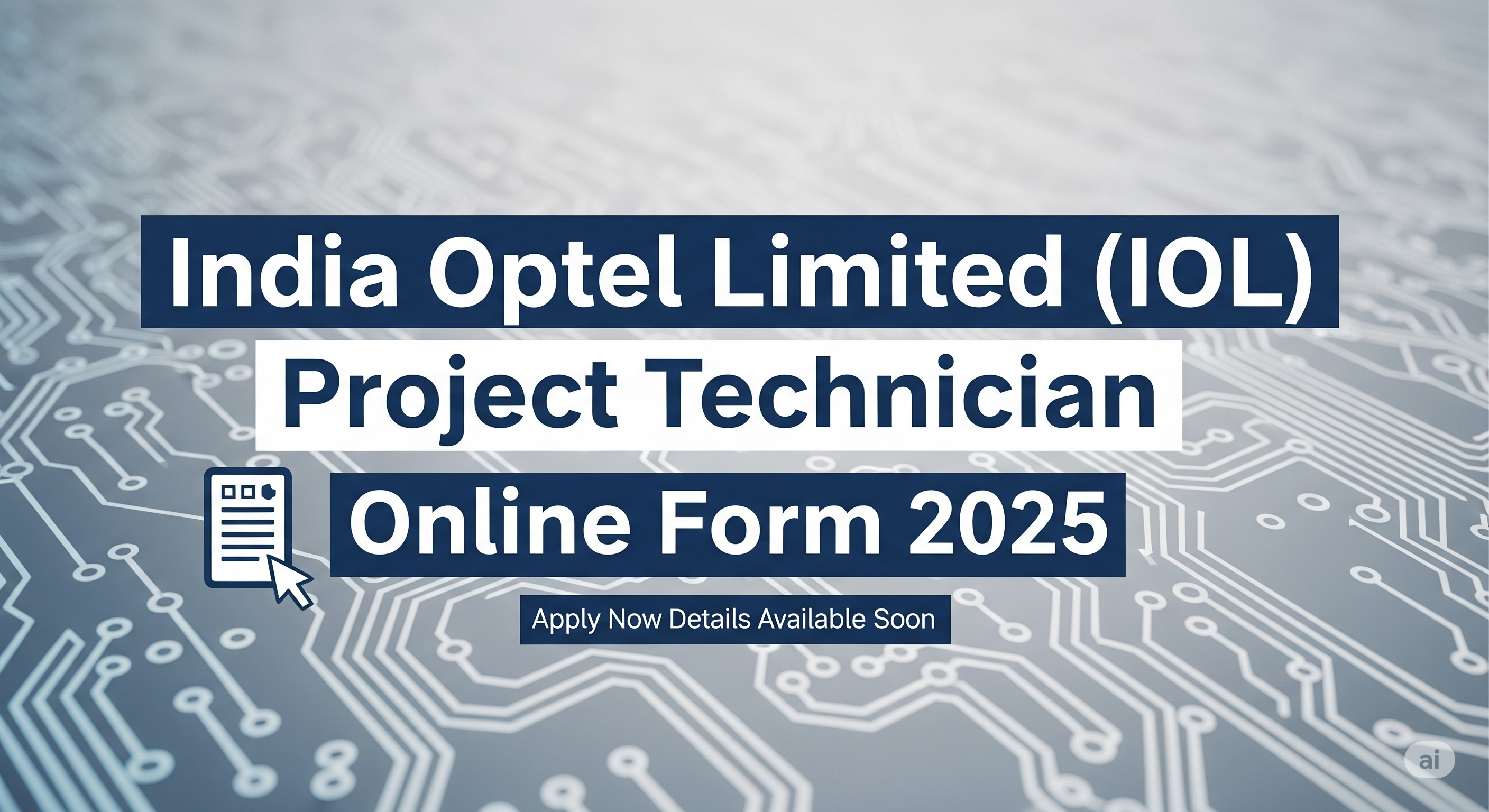 India Optel Limited IOL Project Technician Online Form 2025