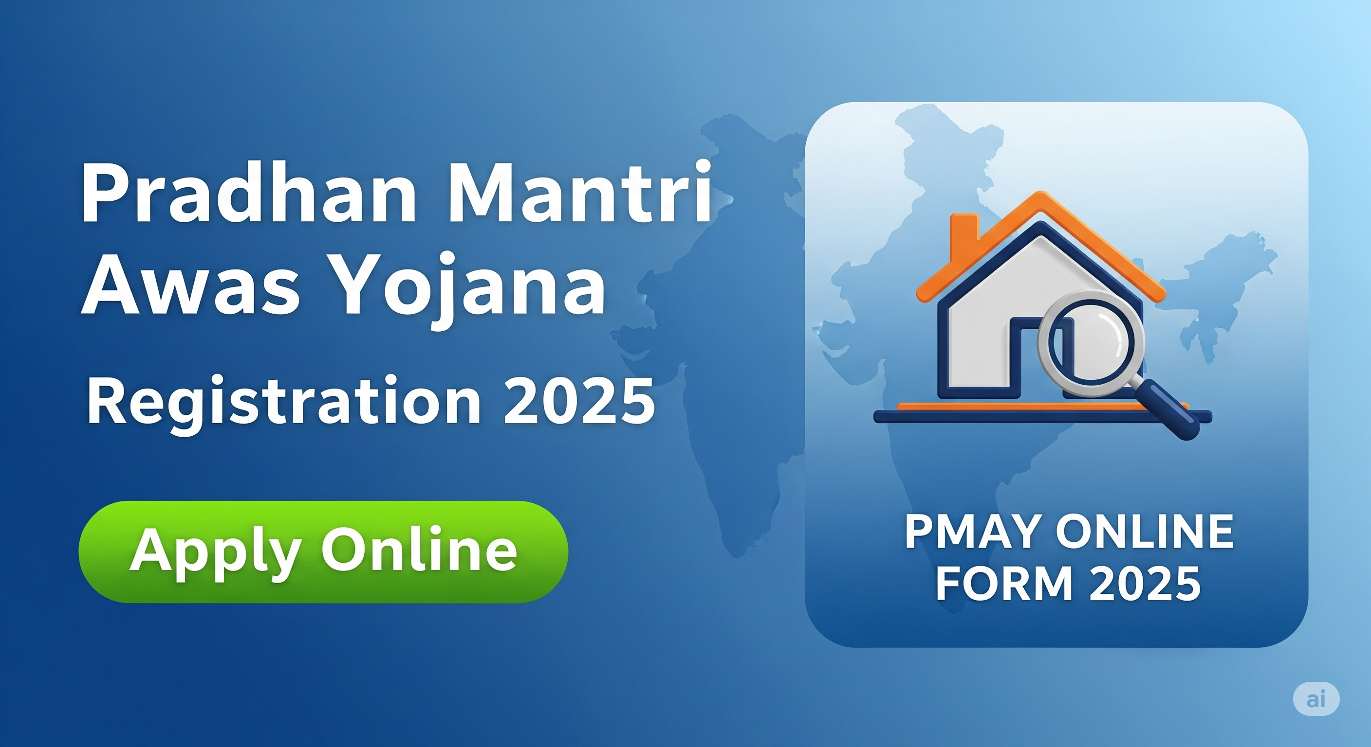 Pradhan Mantri Awas Yojana Registration 2025 | Apply Online | PMAY Online Form 2025