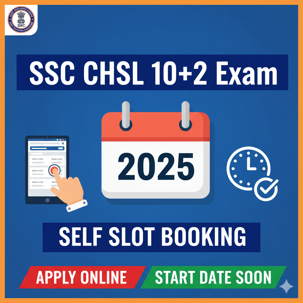 SSC CHSL 10+2 Exam Self Slot Booking 2025